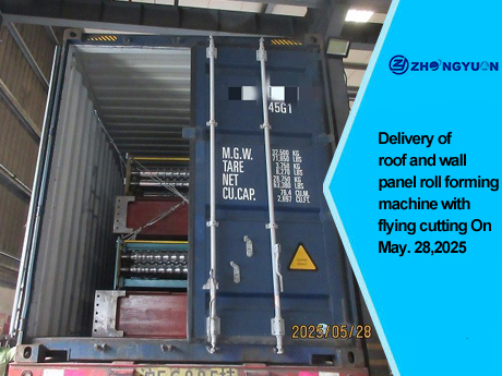 Entrega de la máquina perfiladora de paneles de techo y pared con corte volador el 28 de mayo de 2025